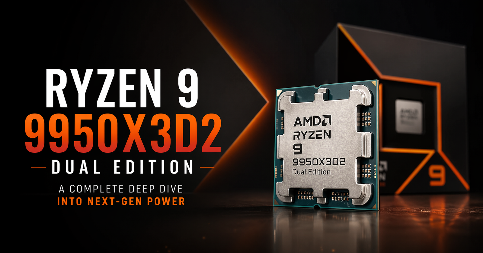 Ryzen 9 9950X3D2 Dual Edition